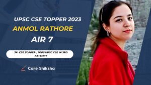 Anmol Rathore UPSC 2023 (AIR-7) Biography